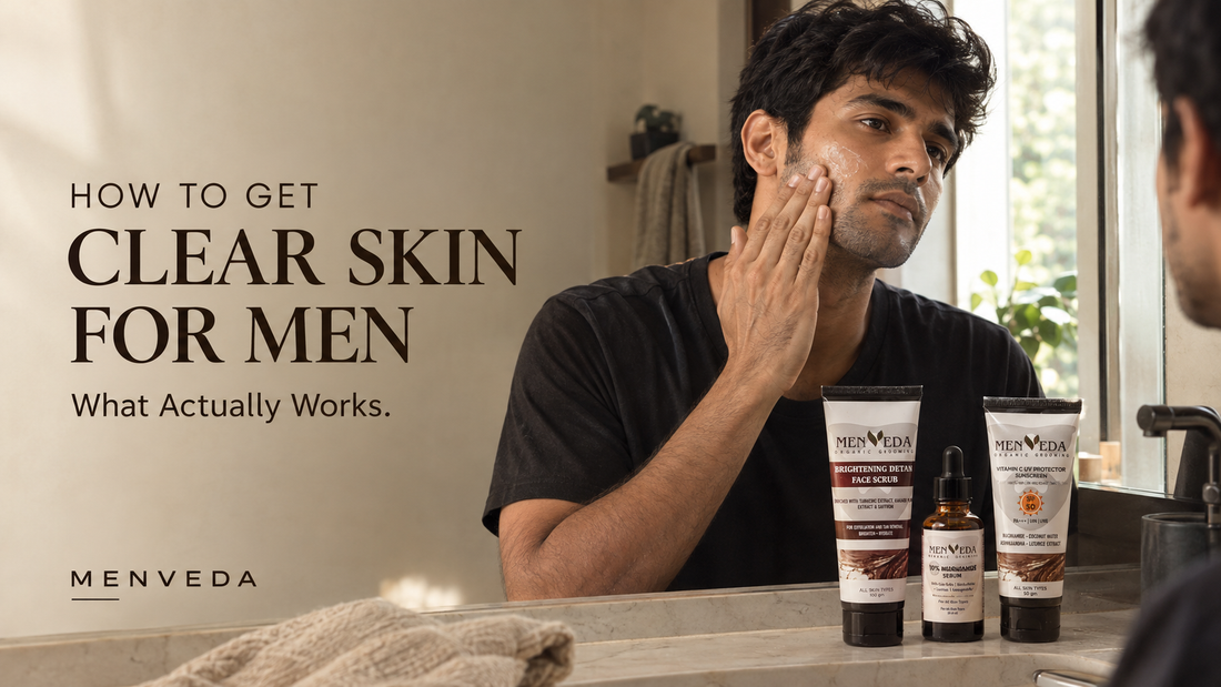 How to Get Clear Skin for Men - What Actually Works